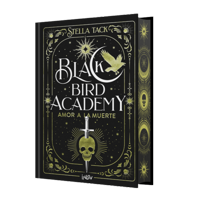 Alma - Libro Black Bird Academy 3. Amor A La Muerte - Stella Tack
