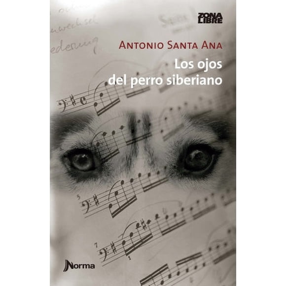Libro Los Ojos Del Perro Siberiano - Antonio Santa Ana