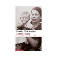 Galaxia Gutenberg - Libro Madres E Hijos Theodor Kallifatides