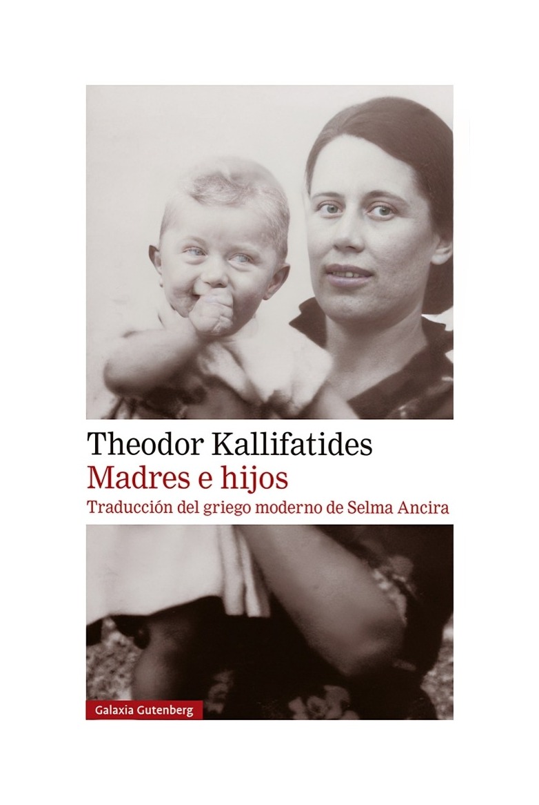 Galaxia Gutenberg - Libro Madres E Hijos Theodor Kallifatides