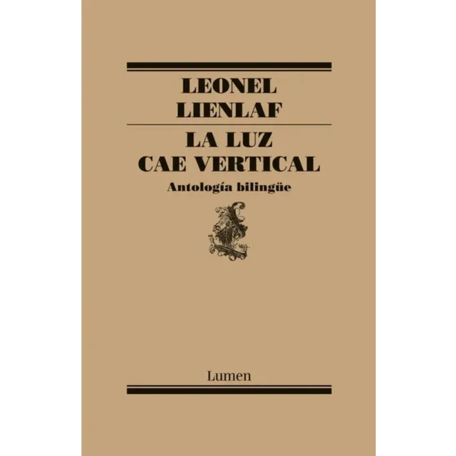 Lumen - La Luz Cae Vertical Antologia Bilingue