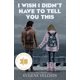 thumbnail image 1 of Libro Candlewick Press – I Wish I Didn't Tell You, 1 of 1