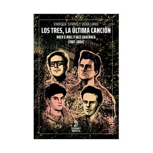 Gourmet Musical - Libro Los Tres, La Última Canción / Enrique Symns Y Vera La