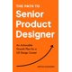 thumbnail image 1 of The Path to Senior Product Designer: An Actionable Growth Plan for a UX Design Career, 1 of 1