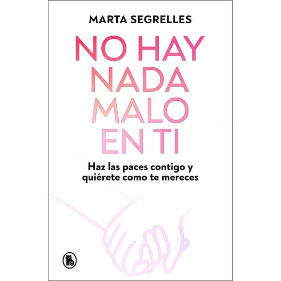 Libro No Hay Nada Malo En Ti - Marta Segrelles