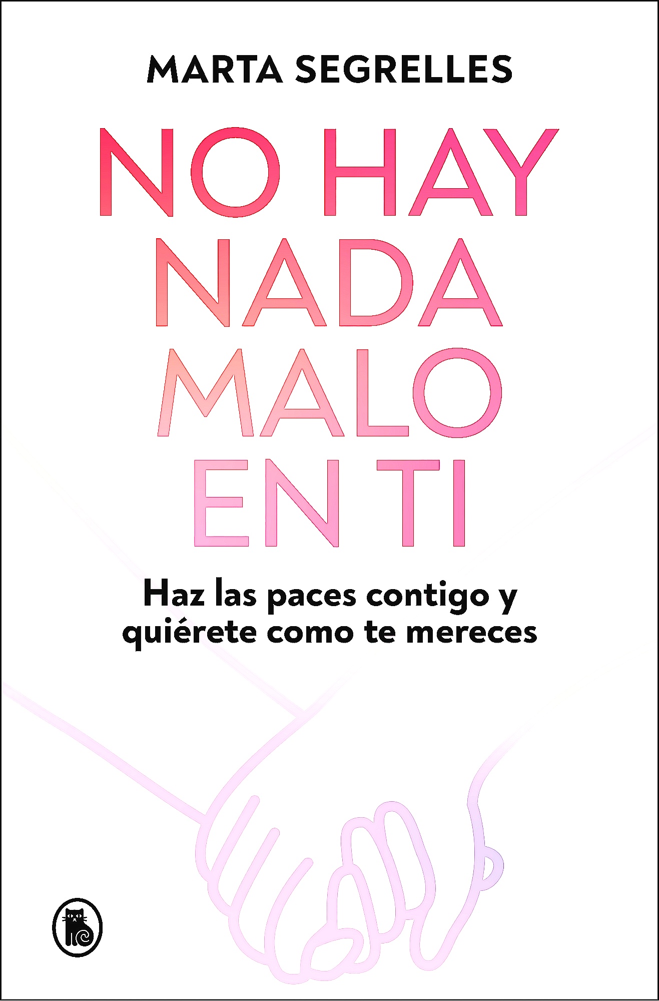 Bruguera - Libro No Hay Nada Malo En Ti - Marta Segrelles