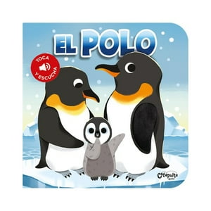 Catapulta Junior - Libro Toca Y Escucha: El Polo