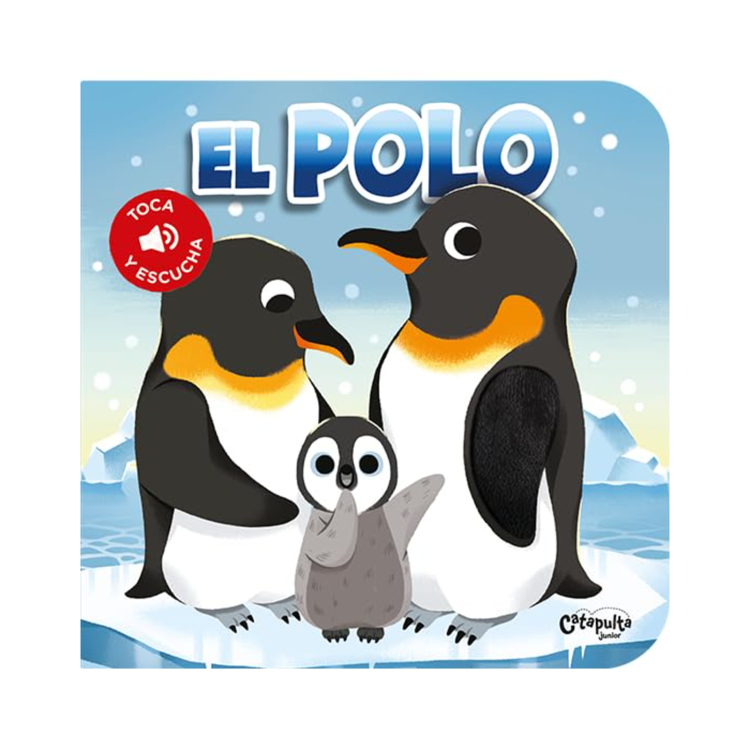 Catapulta Junior - Libro Toca Y Escucha: El Polo
