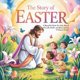 thumbnail image 1 of Libro La historia de Pascua para niños sobre la vida de Jesucristo, 1 of 1